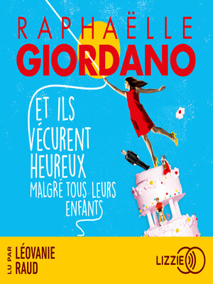 cover image of Et ils vécurent heureux malgré tous leurs enfants